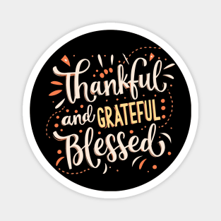 Thankful Grateful Blessed Magnet